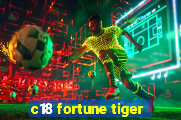 c18 fortune tiger